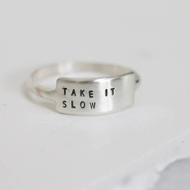 women’s twist ring-Inspirational Hand Stamped Ring: TAKE IT SLOW